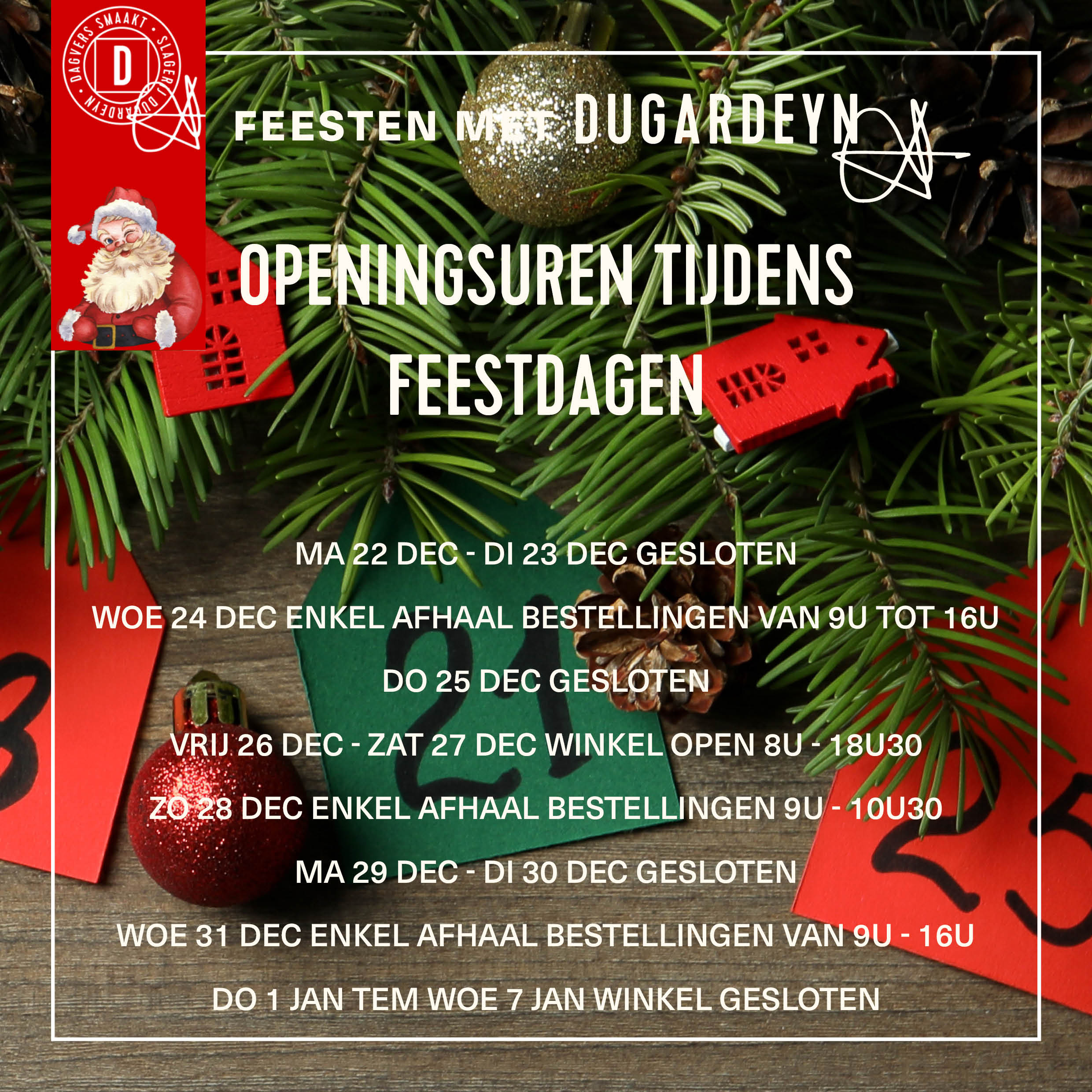 OPENINGSUREN TIJDENS FEESTDAGEN